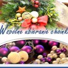 Wspólne ubieranie choinki