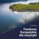 Fundusze Europejskie dla turystyki - Odkryj Małopolskę