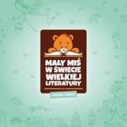 „Mały Miś w świecie wielkiej literatury”