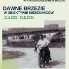 Wystawa pt. „Dawne Brzezie w obiektywie Mieszkańców”