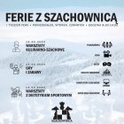 Klub Sportowy Szachownica zaprasza na „Ferie z Szachownicą”.