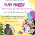 Mam hobby - opowieść ulicznego artysty.